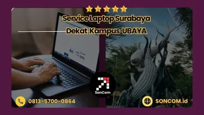 Service Laptop Surabaya Dekat Ubaya