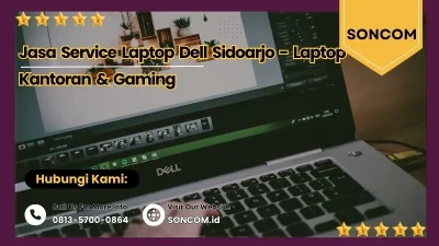 Jasa Service Laptop Dell Sidoarjo – Laptop Kantoran & Gaming