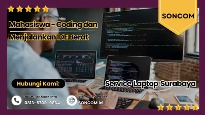 Service Laptop Surabaya untuk Mahasiswa yang Sedang Coding dan Menjalankan IDE Berat