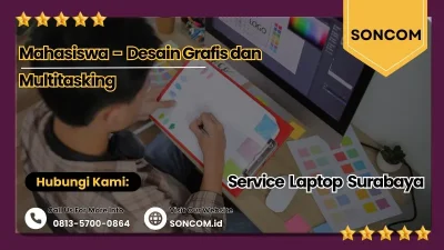 Service Laptop Surabaya untuk Mahasiswa yang Sedang Desain Grafis dan Multitasking