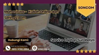 Service Laptop Surabaya untuk Mahasiswa yang Sedang Kuliah Online dan Sering Zoom