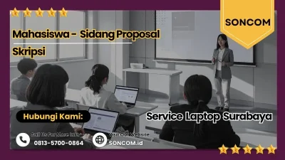 Service Laptop Surabaya untuk Mahasiswa yang Sedang Sidang Proposal/Skripsi